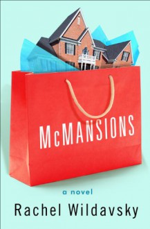 McMansions: A Novel - Rachel Wildavsky