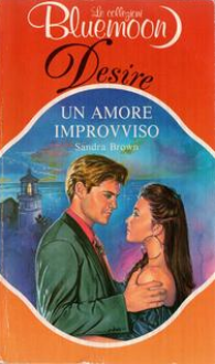 Un amore improvviso - Sandra Brown