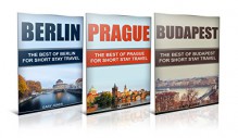 Travel: Europe Travel Box Set - Berlin,Prague,Budapest (Europe Travel) - Gary Jones