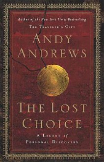 The Lost Choice - Andy Andrews