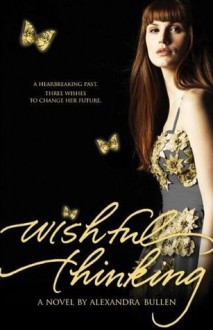 Wishful Thinking - Alexandra Bullen