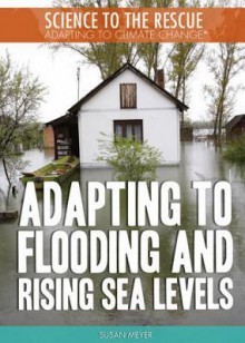 Adapting to Flooding and Rising Sea Levels - Susan Meyer