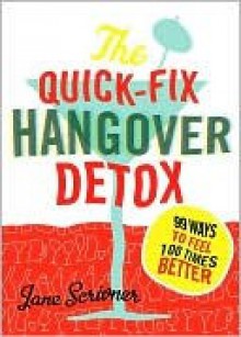 Quick-Fix Hangover Detox - Jane Scrivner