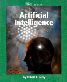 Artificial Intelligence - Robert L. Perry