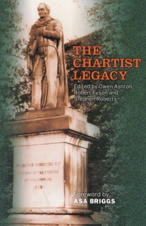 The Chartist Legacy - Owen Ashton, Robert Fyson