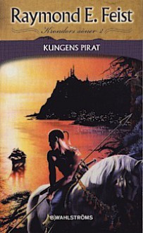 Kungens pirat (Krondor's Sons #2) - Ingmar Wennerberg, Raymond E. Feist