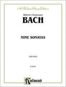 Bach: Nine Sonatas for Piano (Kalmus Classic Library) - Johann Sebastian Bach, Wilhelm Friedemann Bach