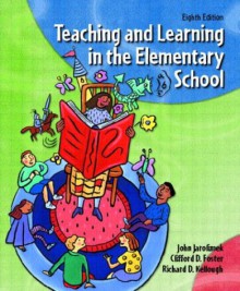 Teaching And Learning In The Elementary School - John D. Jarolimek, Richard D. Kellough