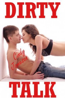 DIRTY TALK: Becoming My Husband's Slut (Professional Women Get Slutty) - Cindy Jameson