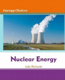 Nuclear Energy - Julie Richards