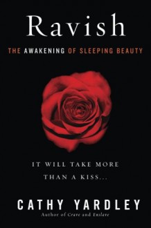 Ravish: The Awakening of Sleeping Beauty - Cathy Yardley