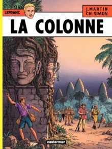 Lefranc - tome 14 - La Colonne (French Edition) - Jacques Martin, Christophe Simon