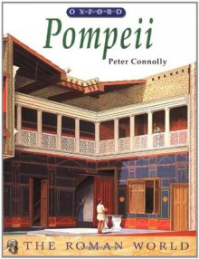 Pompeii (The Roman World) - Peter Connolly