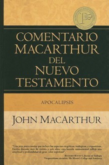 Apocalipsis (MacArthur New Testament Commentary) - John F. MacArthur Jr.