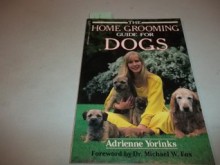 HOME GROOMING GUIDE FOR DOGS P (Prince paperbacks) - Adrienne Yorinks