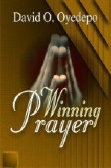 Winning Prayer - David Oyedepo