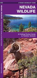 Nevada Wildlife: A Folding Pocket Guide to Familiar Species - James Kavanagh, Raymond Leung