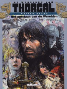 Het ontstaan van de werelden (De werelden van Thorgal - Buiten reeks) - Rosinski, Yves Sente, Giulio De Vita, Yann, surzhenko