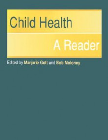 Child Health: A Reader - Marjorie Gott