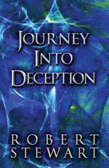 Journey Into Deception - Robert Stewart