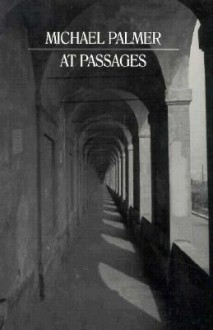 At Passages - Michael Palmer