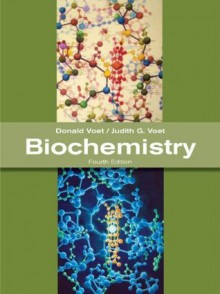 Biochemistry, 4th Edition (BIOCHEMISTRY (VOET)) - Donald Voet, Judith G. Voet