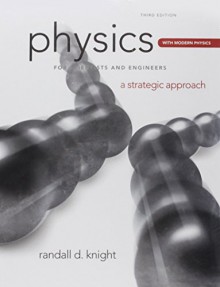 Physics for Scientists and Engineers: A Strategic Approach Boxed Set Vol 1-5 - Randall Dewey Knight