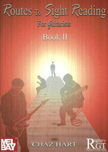 Routes to Sight Reading for Guitarists: Book 2 - Chaz Hart