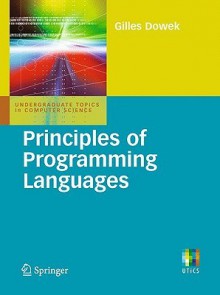 Principles Of Programming Languages (Undergraduate Topics In Computer Science) - Gilles Dowek