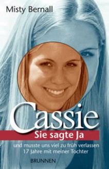 Cassie - Sie sagte Ja - Misty Bernall