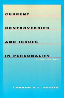 Current Controversies and Issues in Personality - Lawrence A. Pervin