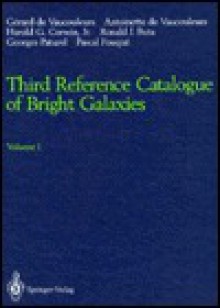 Third Reference Catalogue of Bright Galaxies: Volume 1 - Gerard Henri De Vaucouleurs