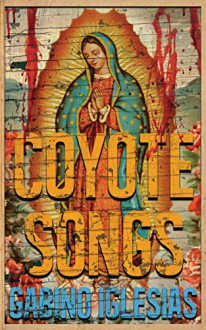 Coyote Songs - Gabino Iglesias