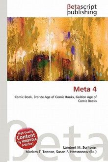 Meta 4 - Lambert M. Surhone, Mariam T. Tennoe, Susan F. Henssonow