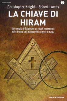 La chiave di Hiram - Christopher Knight, Robert Lomas