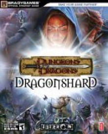 Dungeons &Dragonsa Dragonshard(tm) Official Strategy Guide - BradyGames, Philip Hansen