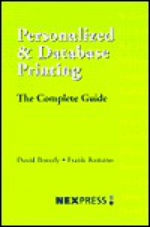 Personalized and Database Printing: The Complete Guide - David Broudy, Frank Romano