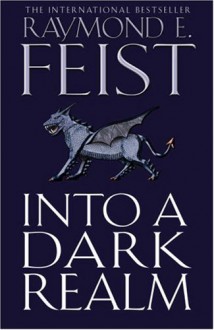 Into a Dark Realm - Raymond E. Feist