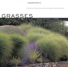 Grasses: Versatile Partners for Uncommon Garden Design - Nancy J. Ondra, Saxon Holt