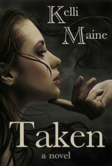 Taken (Give & Take, #1) - Kelli Maine