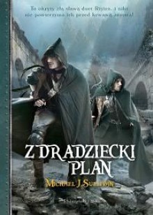 Zdradziecki plan - Michael J. Sullivan,Edward Marek Szmigiel