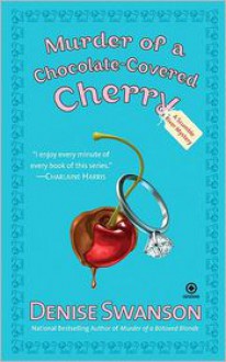 Murder of a Chocolate-Covered Cherry - Denise Swanson