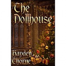 The Dollhouse - Hayden Thorne