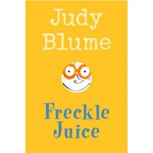 Freckle Juice - Judy Blume, Sonia O. Lisker