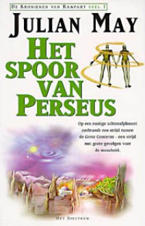 Het spoor van Perseus (De kronieken van Rampart, #1) - Julian May