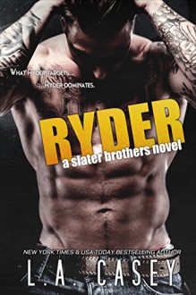 RYDER (Slater Brothers Book 4) - L.A. Casey, JaVa Editing