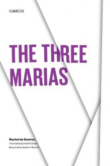 The Three Marias (Texas Pan American Series) - Rachel de Queiroz,Fred P. Ellison