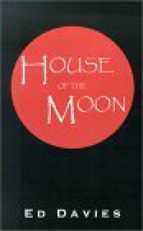 House of the Moon - Ed Davies