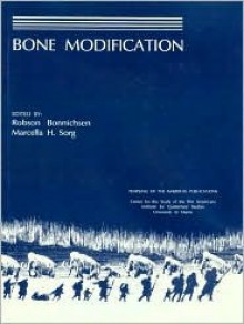 Bone Modification - Robson Bonnichsen, Marcella H. Sorg