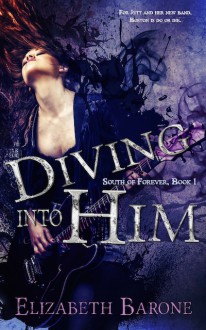 Diving Into Him - Elizabeth Barone